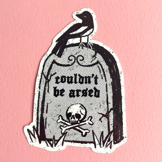 Couldn't Be Arsed Sticker